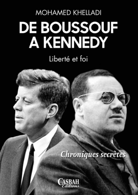 De Boussouf à Kennedy - liberte et foi